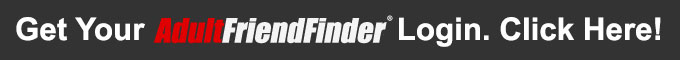 Get a free adultfriendfinder login now!