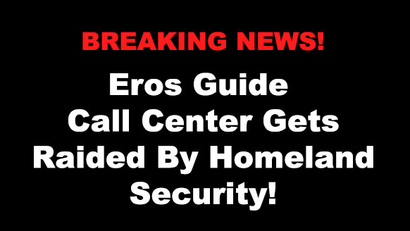 Eros Guide Gets Raided