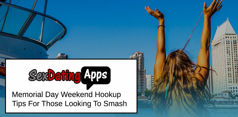 memorial day weekend hookup tips