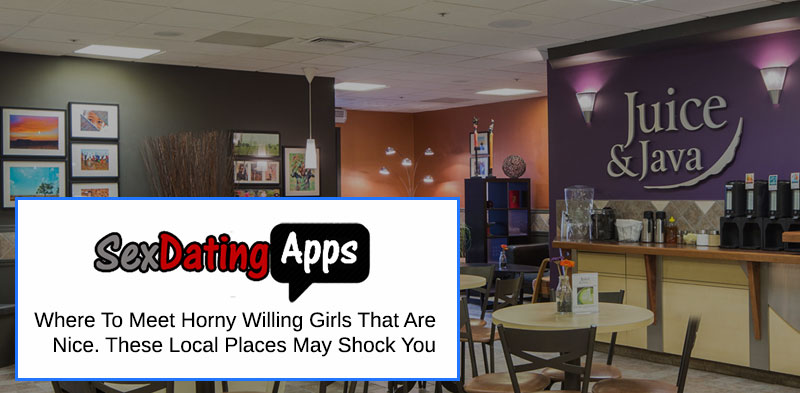 Places to meet horny girls