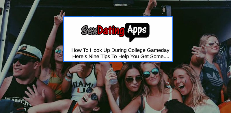 How To Hook Up During College Gameday