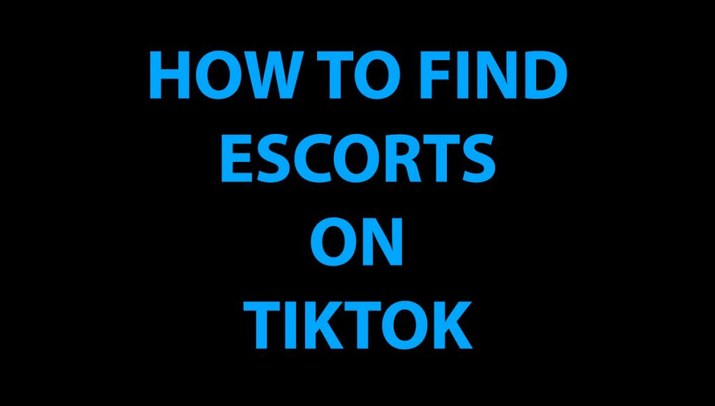 find escorts on tiktok