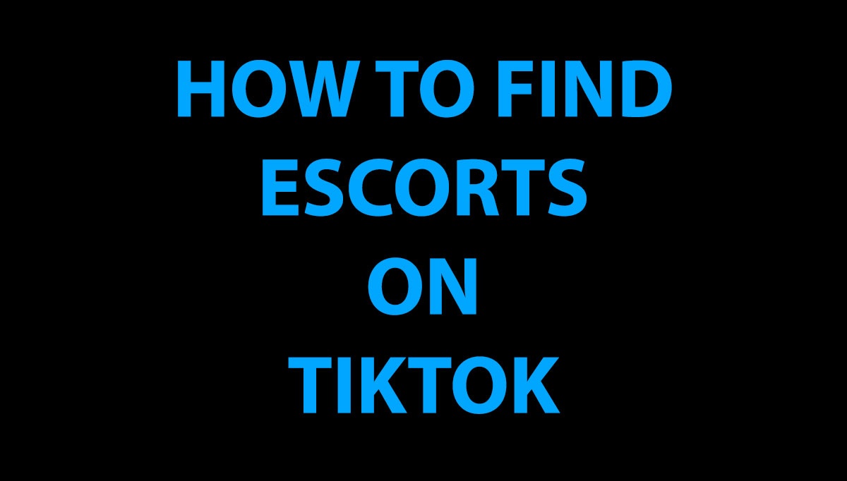 find escorts on tiktok