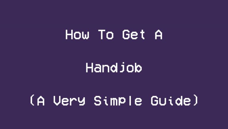 How To Get A Handjob