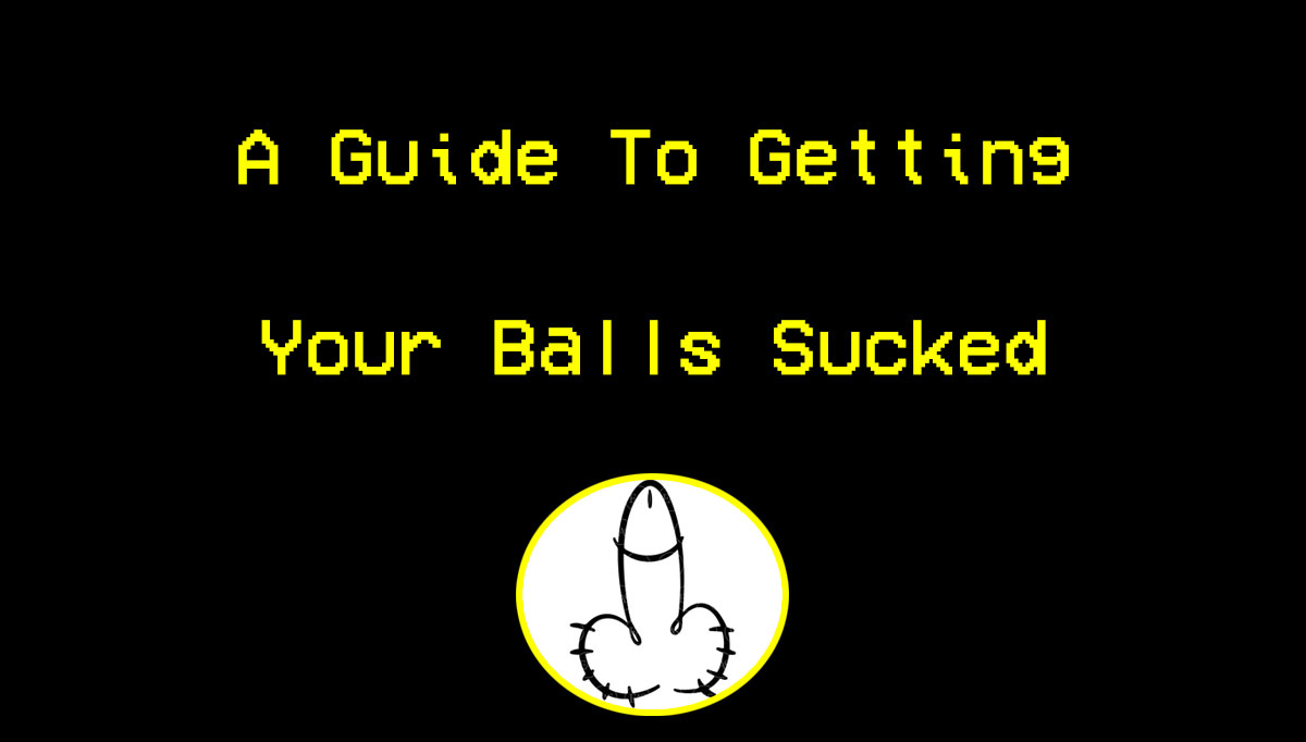 how to get your balls sucked
