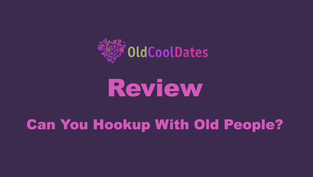Old Cool Dates Review