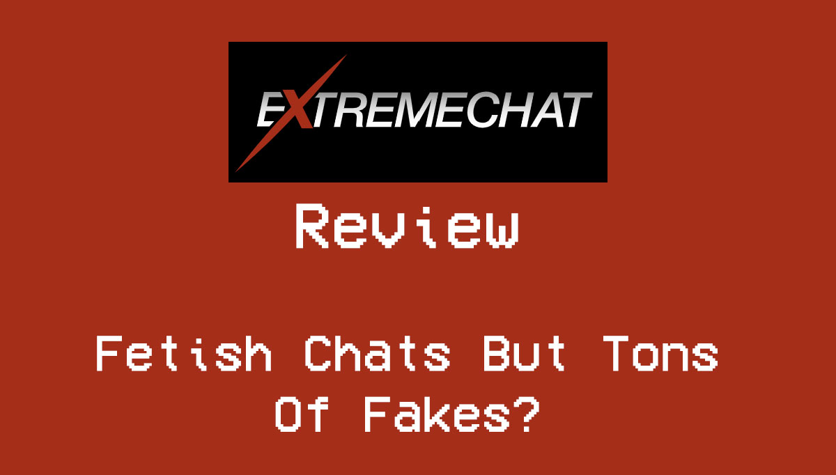 extreme chat review