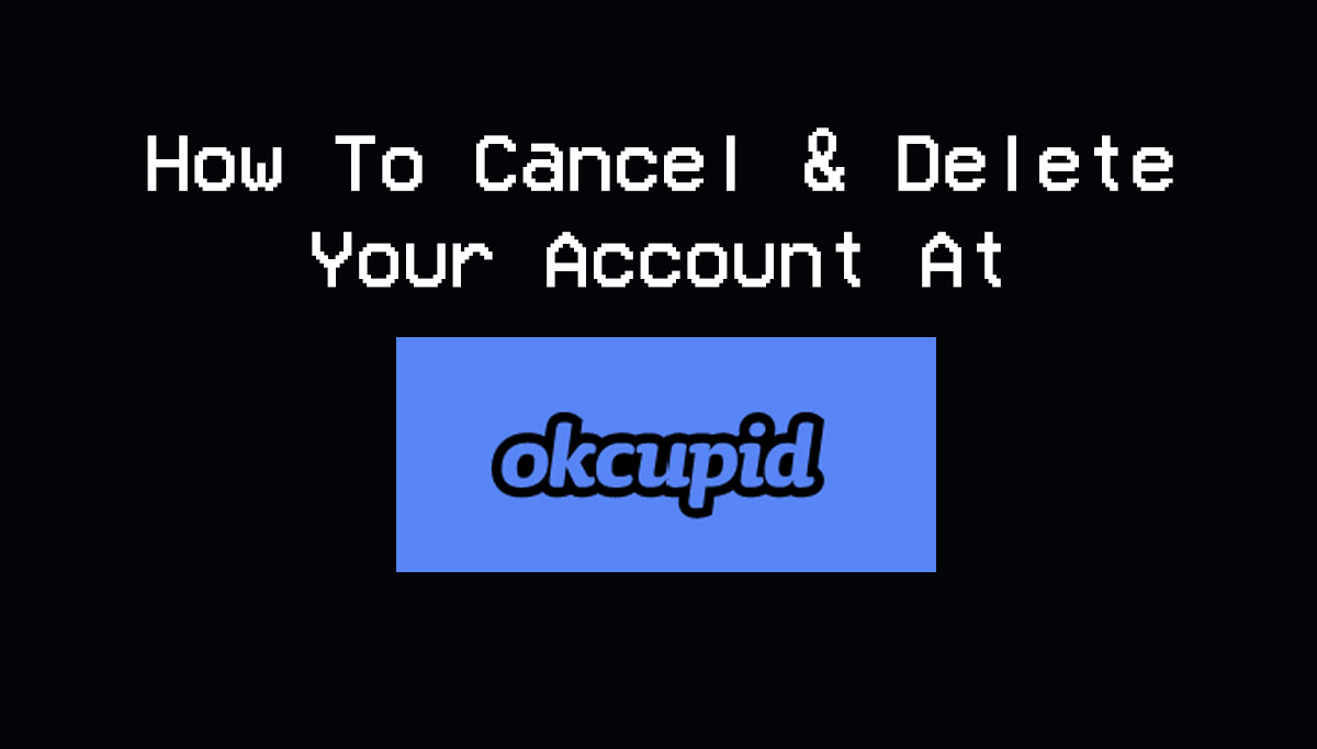 How to delete Okcupid