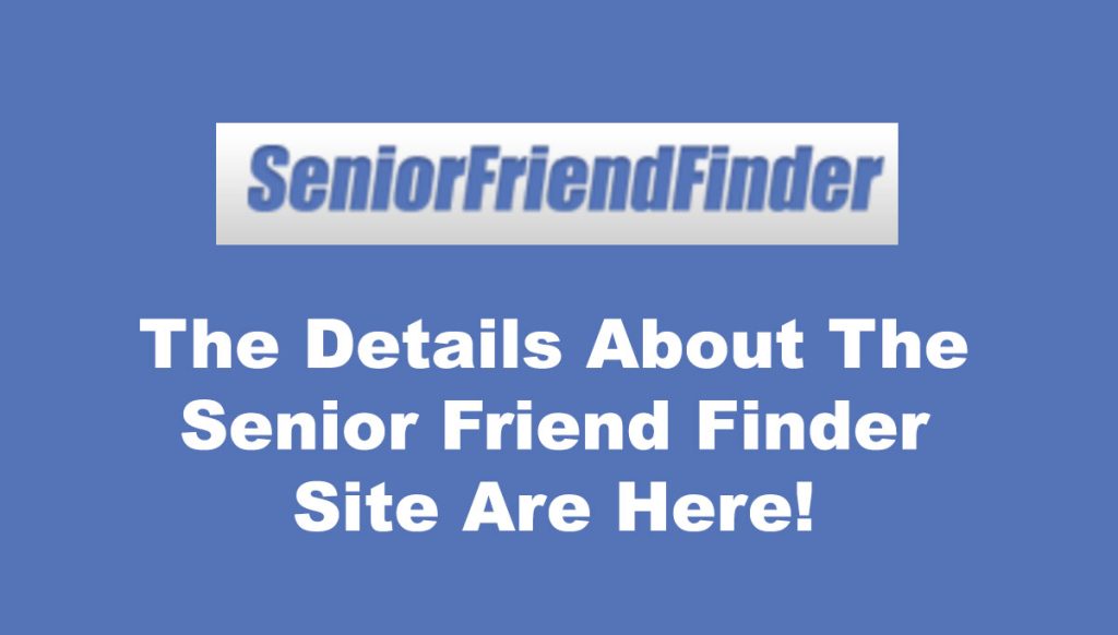 Senior Friend Finder Review