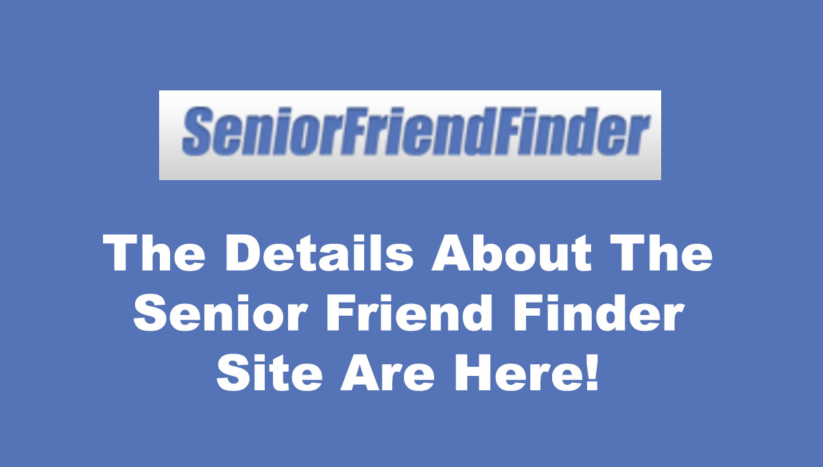 Senior Friend Finder Review