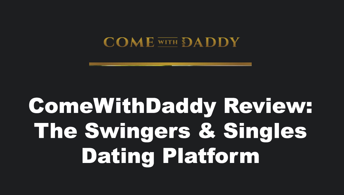 ComeWithDaddy Review