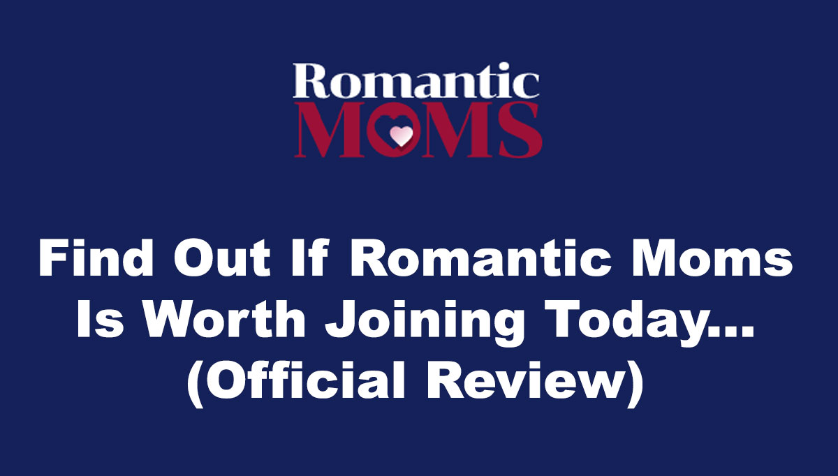Romantic Moms Review