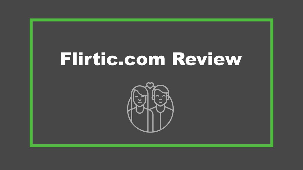 Flirtic Review