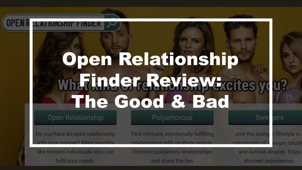 Open Relationship Finder Review
